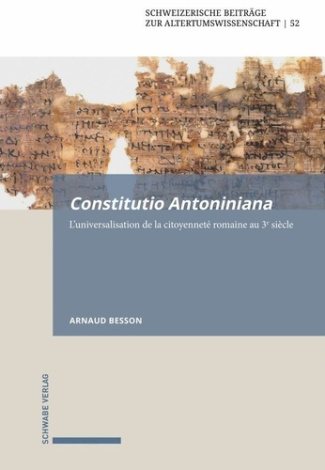 Constitutio Antoniniana . L'universalisation de la citoyenneté romaine au 3e siècle