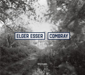 Elger Esser. Combray 2007-2016, Edition français-anglais-allemand