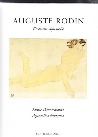 August Rodin : Aquarelles érotiques. Edition français-anglais-allemand