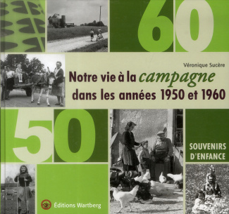 Notre vie à la campagne dans les années 1950 et 1960