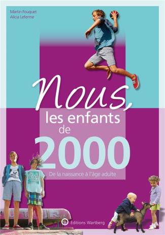 Nous, les enfants de 2000. De la naissance à l'âge adulte, 4e édition