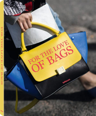 FOR THE LOVE OF BAGS