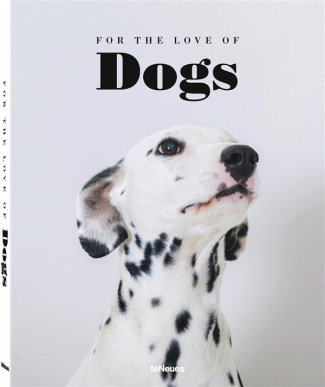 FOR THE LOVE OF DOGS