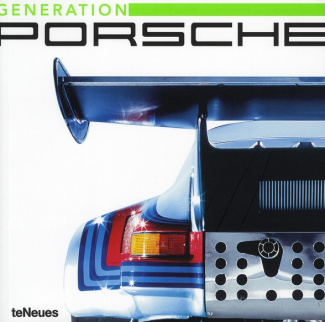Génération Porsche. Une histoire vivante, racontée en images, édition français-anglais-allemand