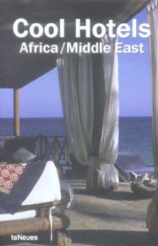 Cool Hotels. Africa/Middle East, édition multilingue français-anglais-allemand-espagnol-italien