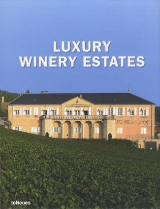 Luxury Winery Estates. Edition en langue anglaise