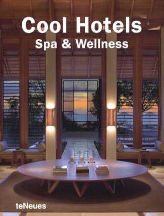 Cool Hotels Spa and Wellness. Edition en langue anglaise