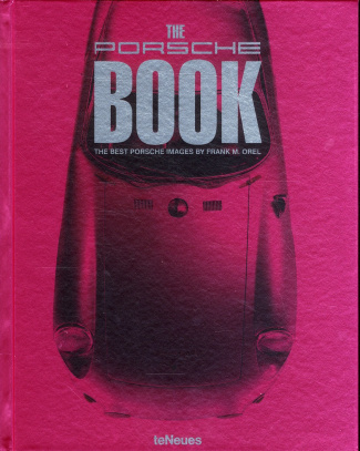 The Porsche Book. The best porsche images by Frank M. Orel