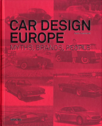 CAR DESIGN EUROPE - MYTHS, BRANDS, PEOPLE