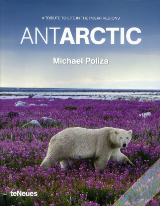 ANTARCTIC - A TRIBUTE TO LIFE IN THE POLAR REGIONS
