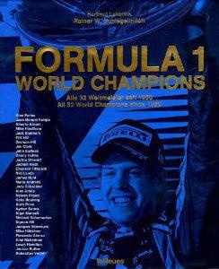 Formula 1 World Champions. All 32 World Champions since 1950. Edition bilingue anglais-allemand