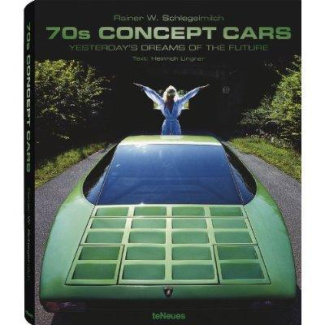 70s concept cars. Yesterday's dreams of the future, Edition français-anglais-allemand
