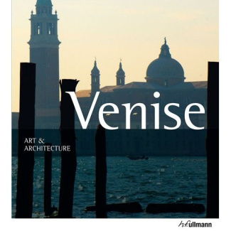 VENISE, ART ET ARCHITECTURE