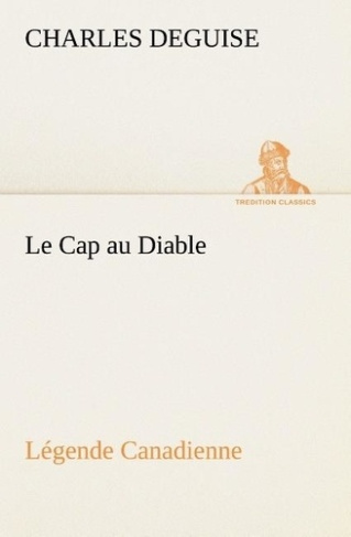 Le cap au diable, légende canadienne