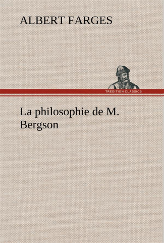 La philosophie de M. Bergson. La philosophie de m bergson