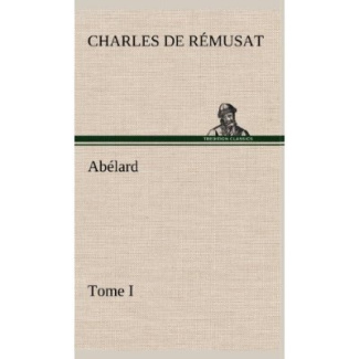 Abélard, Tome I