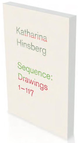 Katharina Hinsberg : Sequence : drawings 1-117