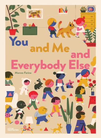 YOU AND ME AND EVERYBODY ELSE
