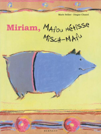 Miriam, mafou métisse. Edition bilingue français-allemand