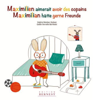 Maximilien aimerait avoir des copains. Edition bilingue français-allemand