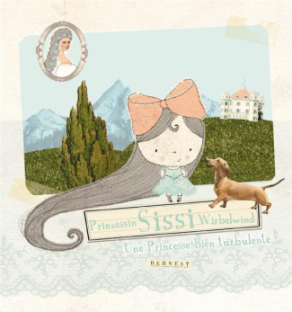 Sissi, une princesse bien turbulente ! Edition bilingue français-allemand