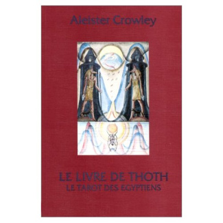 Le livre de Thoth. Le tarot des Egyptiens