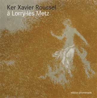 Ker-Xavier Roussel à Lorry Lès Metz. Catalogue