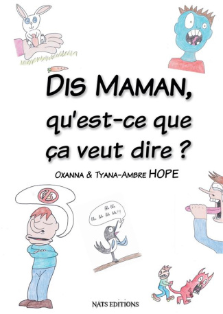 DIS MAMAN, QU'EST-CE QUE CA VEUT DIRE ? - DIS MAMAN, QU'EST-CE QUE CA VEUT DIRE ? T1