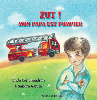 Zut ! Mon papa est pompier