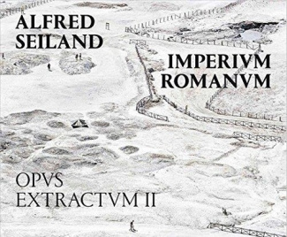 Imperium Romanum Opus Extractum II. Edition bilingue français-allemand