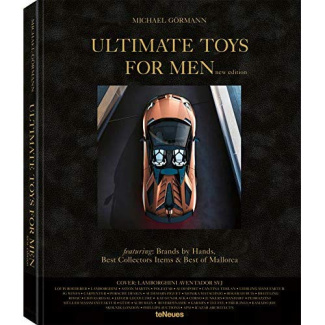 ULTIMATE TOYS FOR MEN, MASCULINE MUST-HAVES, BRANDS BY HANDS AND THE BEST COLLECTOR S ITEMS