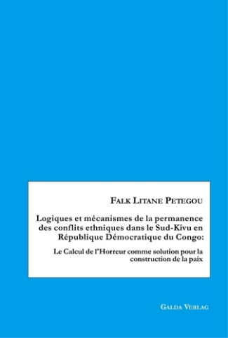Logiques et mécanismes de la permanence des conflits ethniques dans le Sud-Kivu en République Démocr