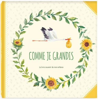 COMME JE GRANDIS : LE LIVRE SOUVENIR DE MON ENFANCE