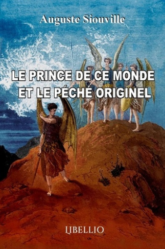 LE PRINCE DE CE MONDE ET LE PÉCHÉ ORIGINEL. Le prince de ce monde et le péché originel