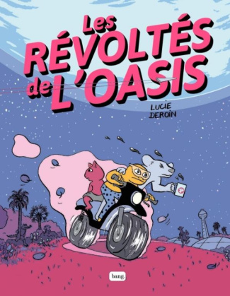 Les révoltés de l'Oasis Tome 1