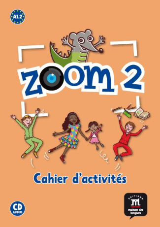 Zoom 2 A1.2. Cahier d'activités, avec 1 CD audio