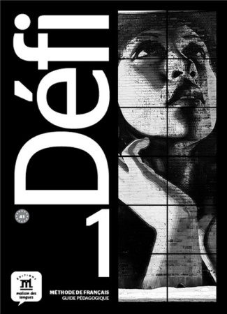 Méthode de français Défi 1 A1. Guide pédagogique