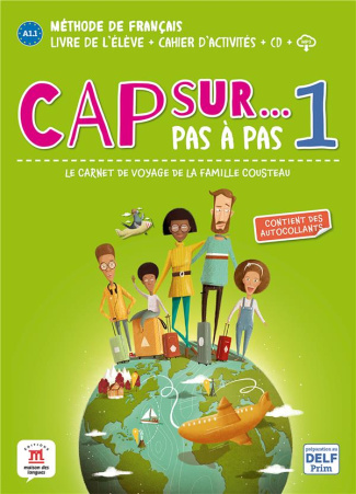 Cap sur... pas à pas 1 A1.1. Livre de l'élève   cahier d'activités, Edition 2020, avec 1 CD audio