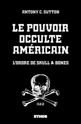 Le pouvoir occulte américain. l'Ordre de Skull & Bones