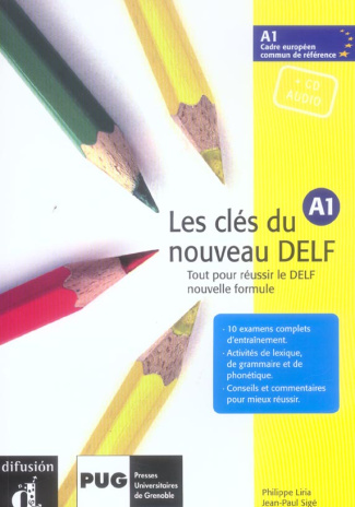 Les clés du nouveau DELF A1. Tout pour réussir le DELF nouvelle formule, avec 1 CD audio