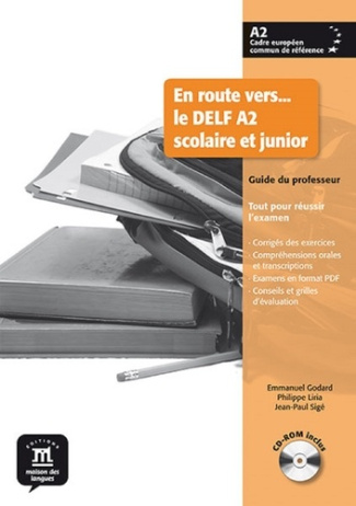 En route vers... le DELF A2 scolaire et junior. Guide du professeur, avec 1 CD-ROM
