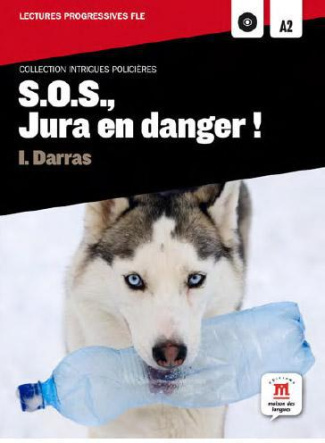 S.o.s., Jura en danger. Niveau A2, avec 1 CD audio MP3
