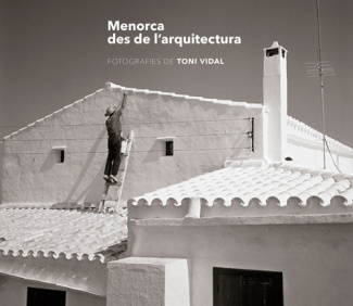 Menorca des de l'arquitectura. Edition français-anglais-espagnol