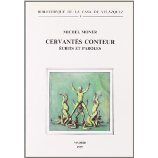 Cervantes conteur : ecrits et paroles