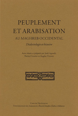 Peuplement et arabisation au Maghreb occidental : dialectologie et histoire. Dialectologie et histoi