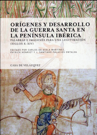 ORIGENES Y DESARROLLO DE LA GUERRA SANTA EN LA PENINSULA IBERICA