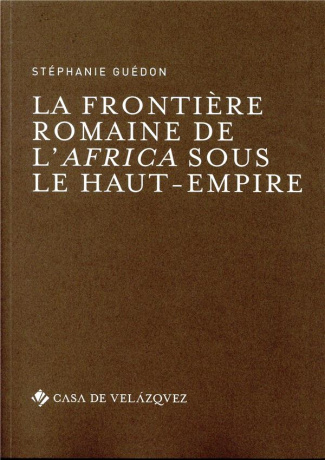 La frontière romaine de l'Africa sous le Haut-Empire