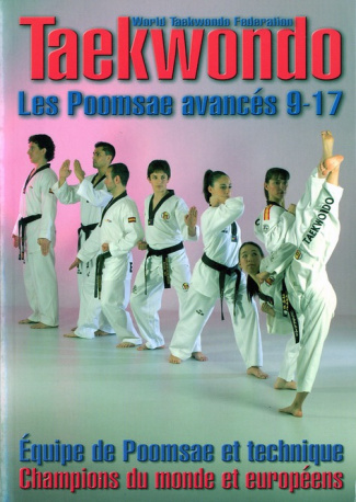 Taekwondo Poomsae. Les Poomsae avancés 9-17
