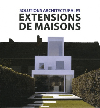 Extensions de maisons. Solutions architecturales
