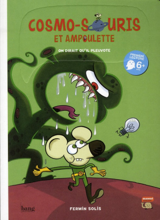 Cosmo-souris Tome 1 : On dirait qu'il pleuvote